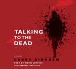Talking to the Dead (Audiobook)