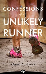 Confessions of an Unlikely Runner
