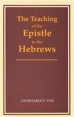 The Teaching of the Epistle to the Hebrews