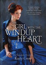 The Girl with the Windup Heart (Steampunk Chronicles, #4)
